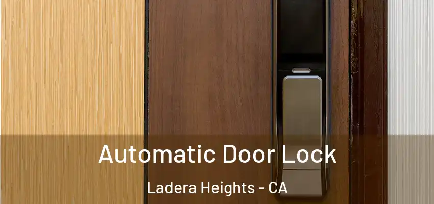  Automatic Door Lock Ladera Heights - CA