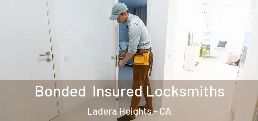 Bonded Insured Locksmiths Ladera Heights - CA