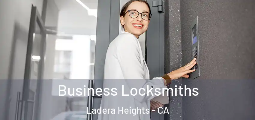 Business Locksmiths Ladera Heights - CA