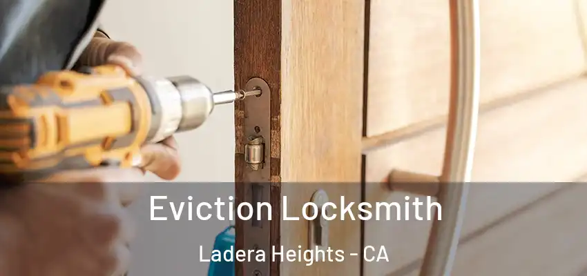  Eviction Locksmith Ladera Heights - CA