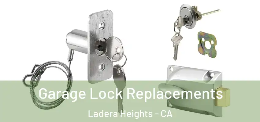 Garage Lock Replacements Ladera Heights - CA