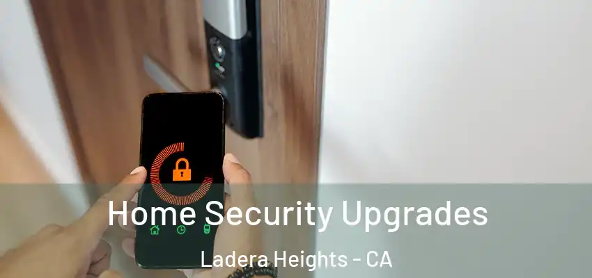  Home Security Upgrades Ladera Heights - CA
