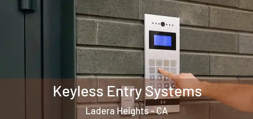  Keyless Entry Systems Ladera Heights - CA