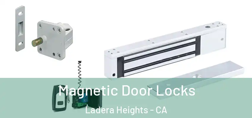 Magnetic Door Locks Ladera Heights - CA