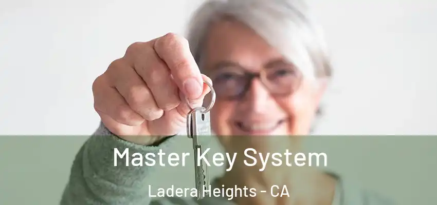 Master Key System Ladera Heights - CA