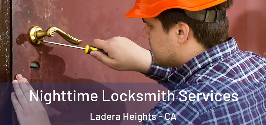 Nighttime Locksmith Services Ladera Heights - CA