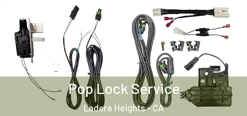 Pop Lock Service Ladera Heights - CA