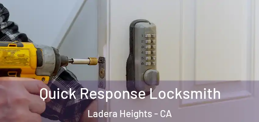 Quick Response Locksmith Ladera Heights - CA