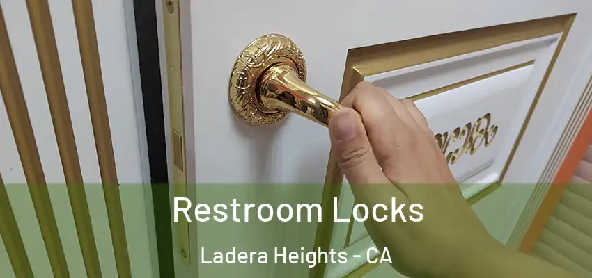  Restroom Locks Ladera Heights - CA